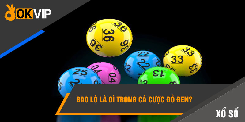 Bao lô là gì trong cá cược đỏ đen?